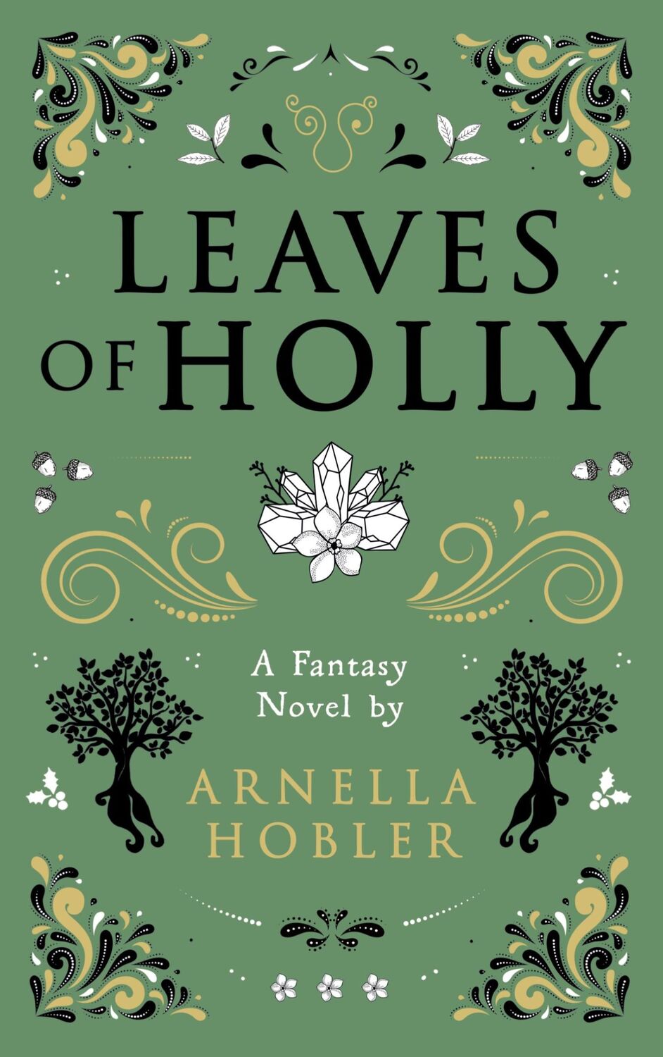 Cover: 9789179690182 | Leaves of Holly | Arnella Hobler | Taschenbuch | Paperback | Englisch