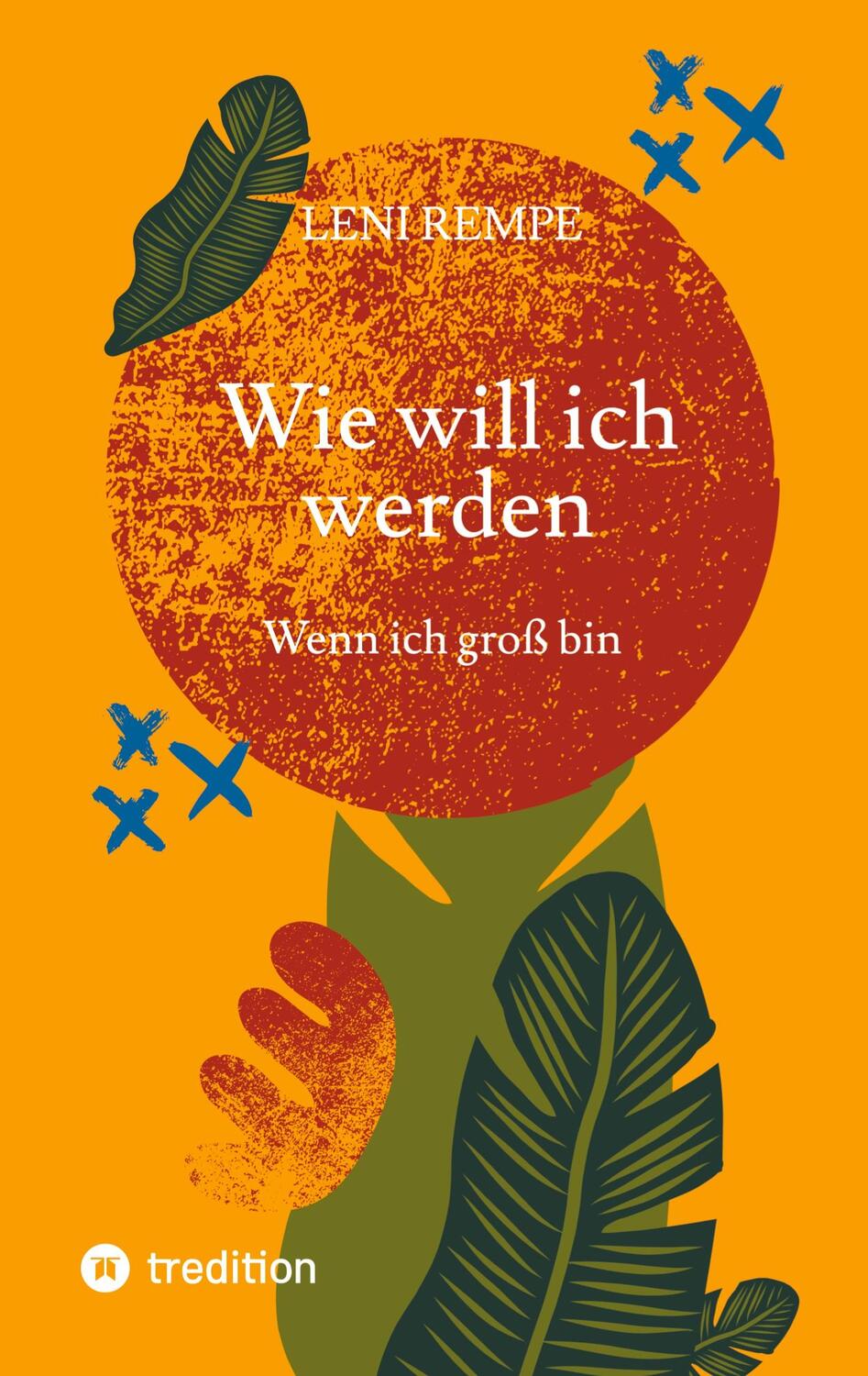 Cover: 9783347635555 | Wie will ich werden | Wenn ich groß bin | Leni Rempe | Taschenbuch