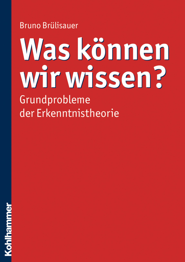 Cover: 9783170203884 | Was können wir wissen? | Grundprobleme der Erkenntnistheorie | Buch