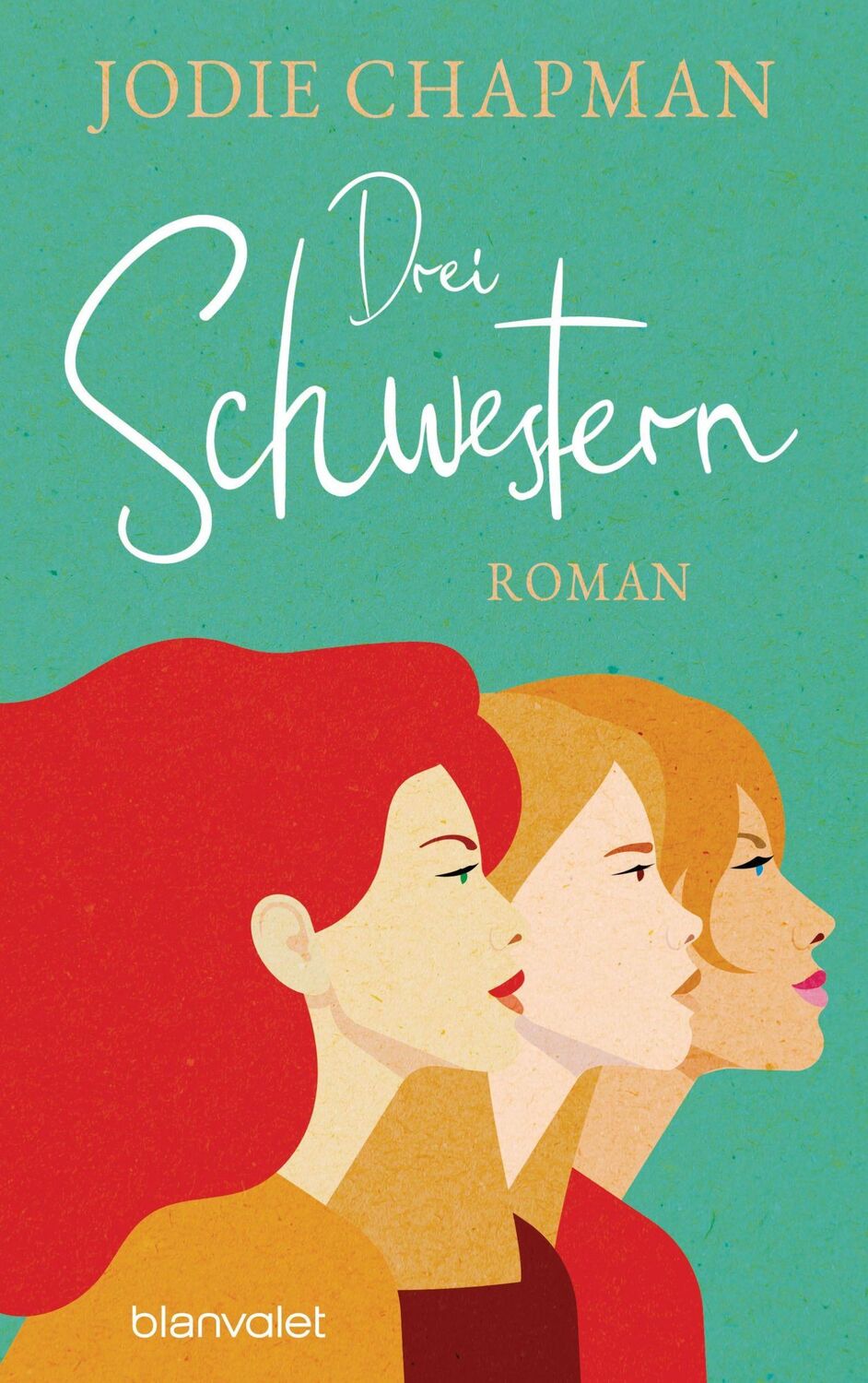 Cover: 9783764508197 | Drei Schwestern | Roman | Jodie Chapman | Taschenbuch | 480 S. | 2023