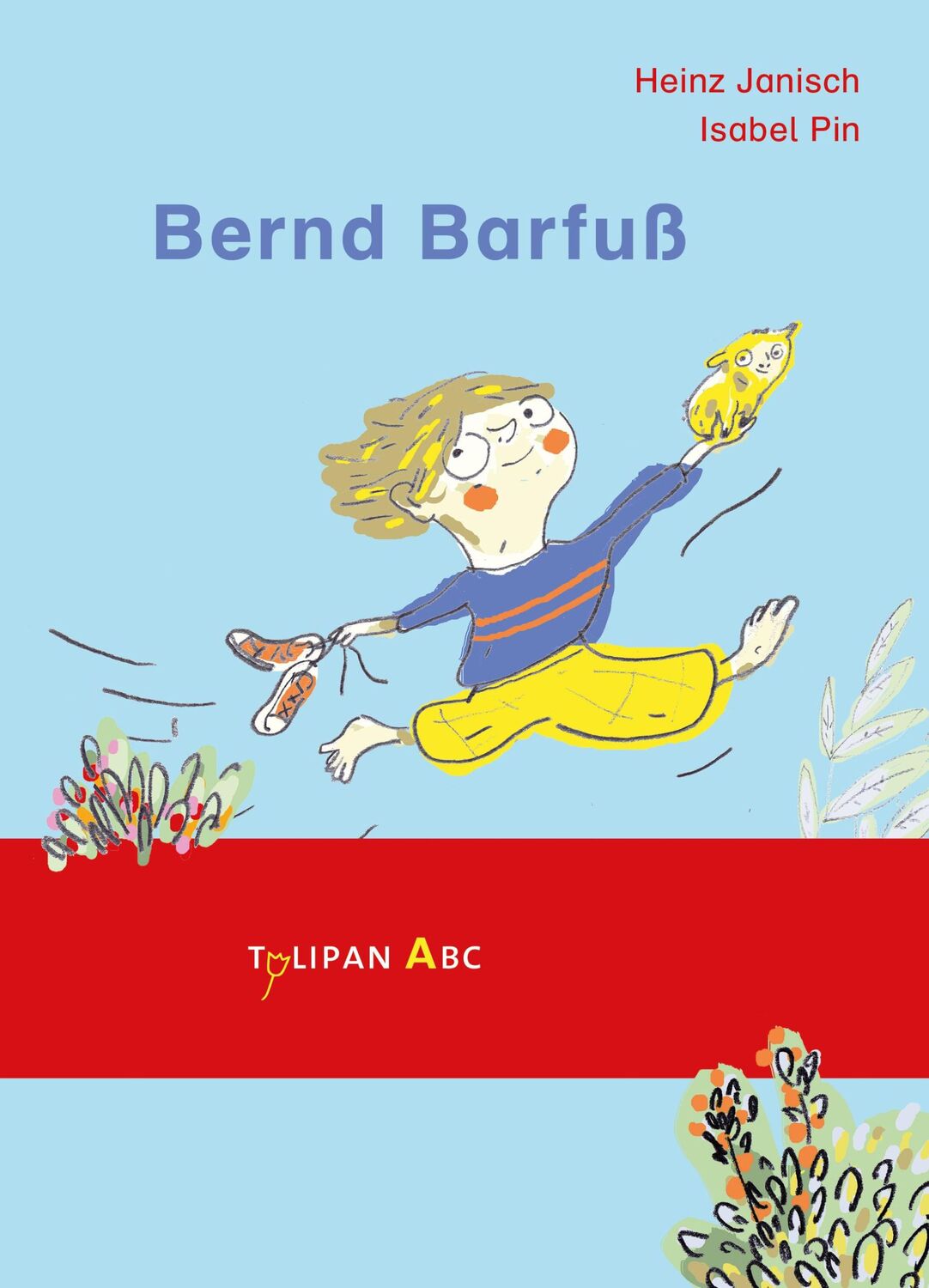 Cover: 9783864295393 | Bernd Barfuß | Heinz Janisch | Buch | Tulipan ABC | 48 S. | Deutsch