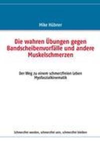 Cover: 9783848231904 | Die wahren Übungen gegen Bandscheibenvorfälle und andere...