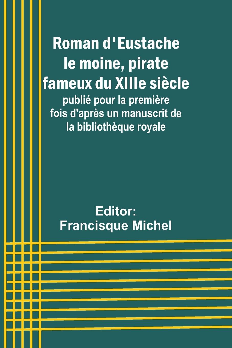 Cover: 9789362090669 | Roman d'Eustache le moine, pirate fameux du XIIIe siècle; publié...