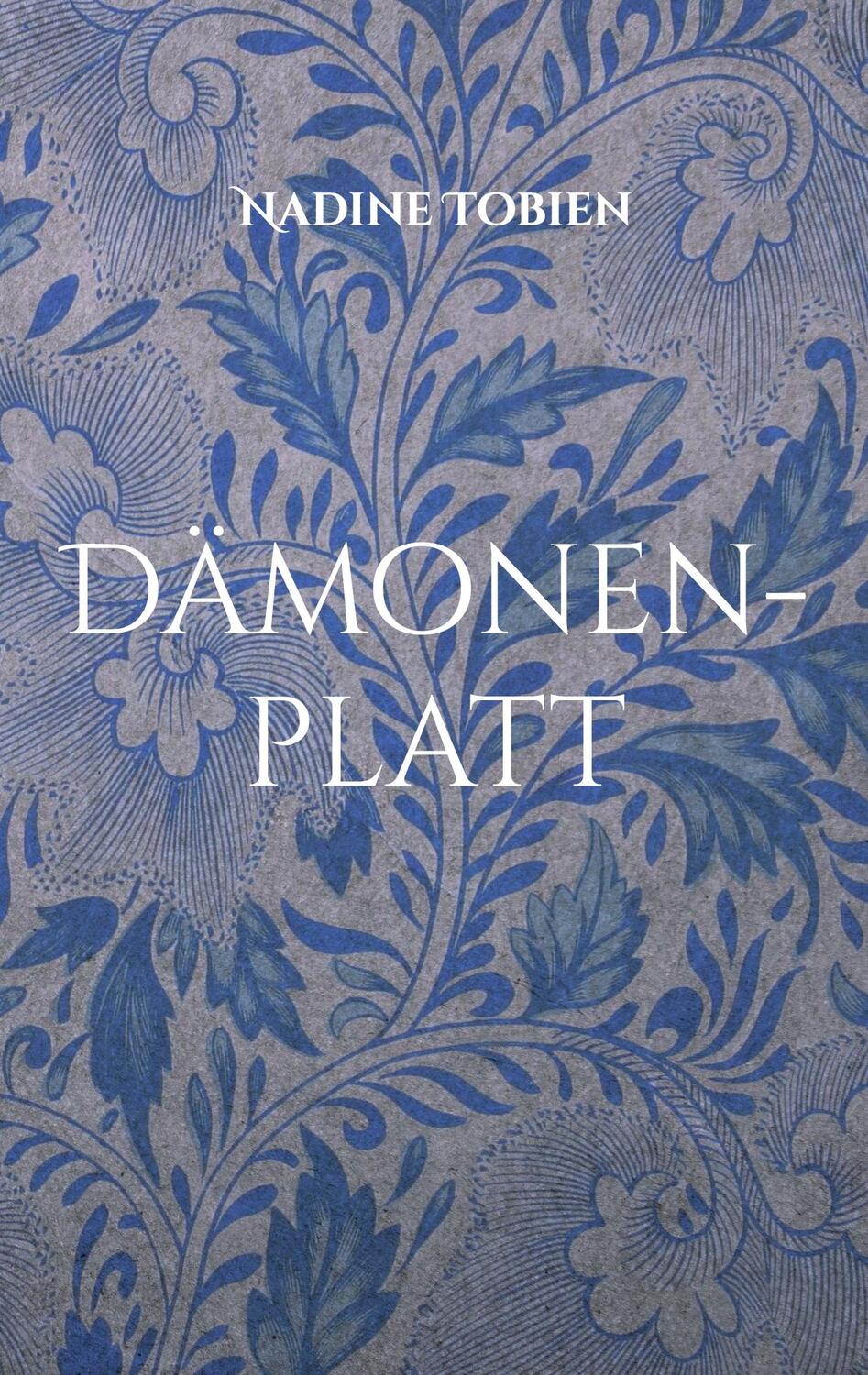 Cover: 9783756852161 | Dämonen-platt | Nadine Tobien | Taschenbuch | Paperback | Deutsch