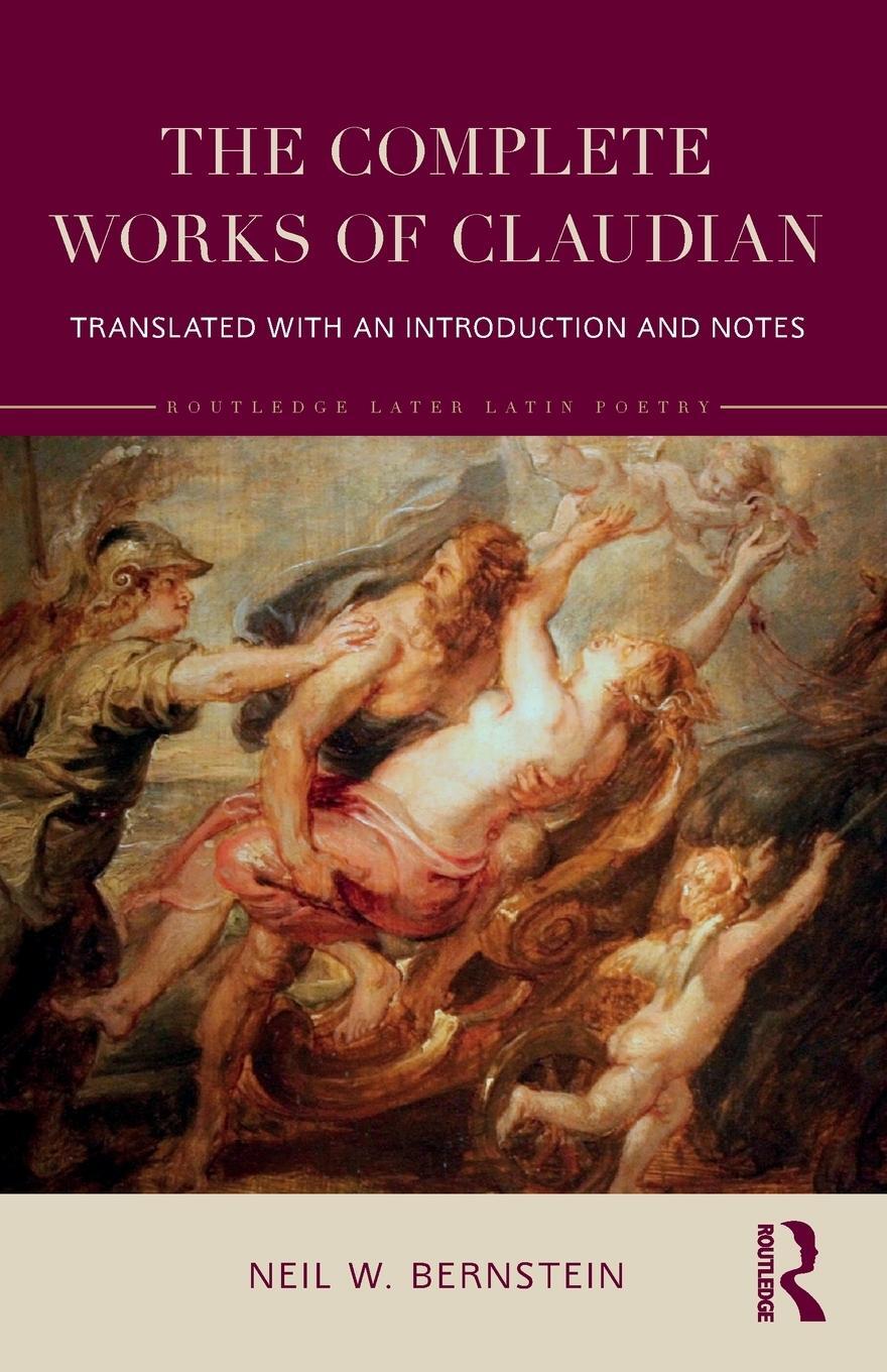 Cover: 9781032416786 | The Complete Works of Claudian | Neil W Bernstein | Taschenbuch | 2022