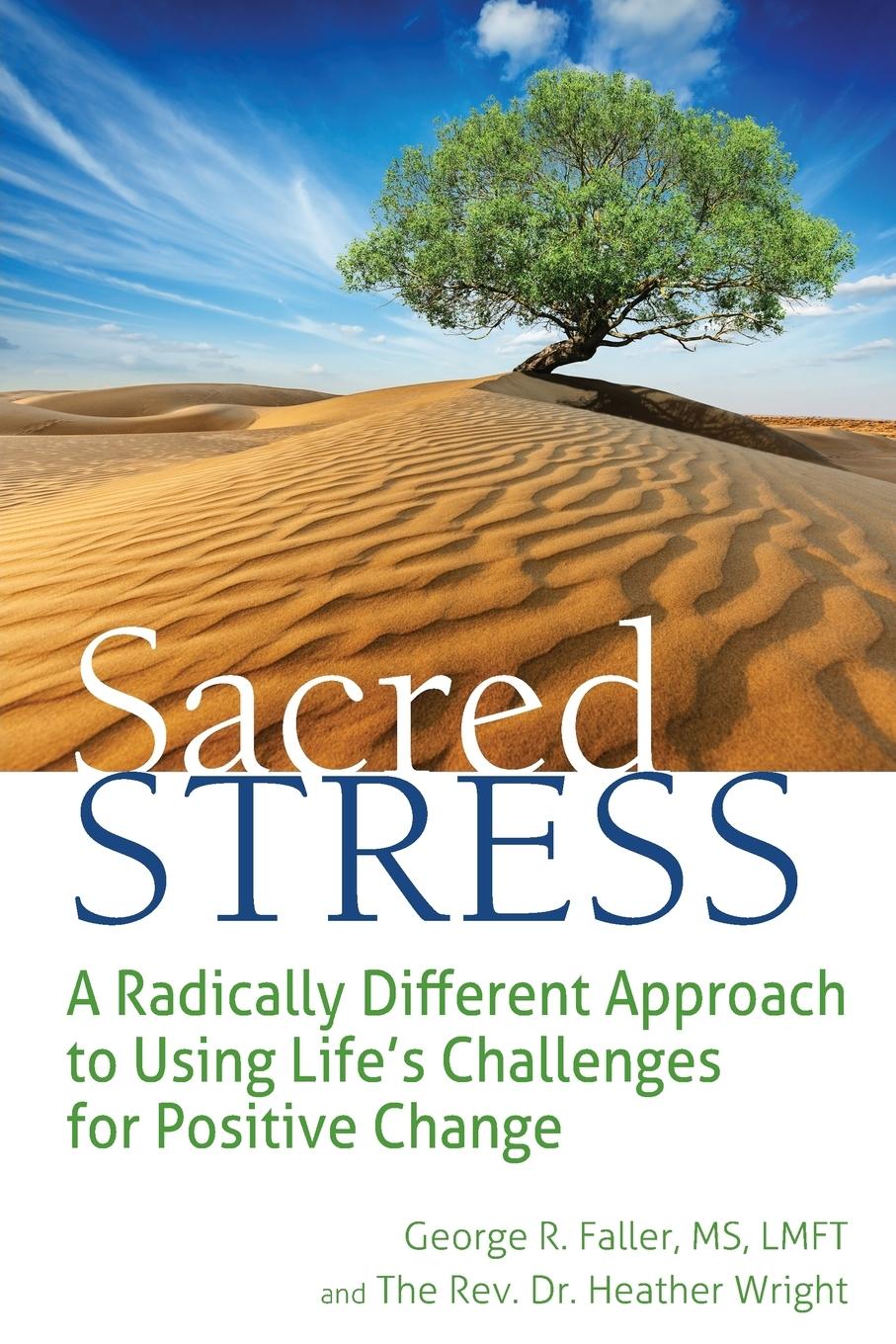 Cover: 9781594736148 | Sacred Stress | LMFT George R. Faller (u. a.) | Taschenbuch | Englisch