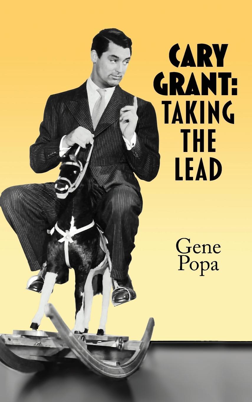 Cover: 9781629339627 | Cary Grant (hardback) | Taking the Lead | Gene Popa | Buch | Englisch