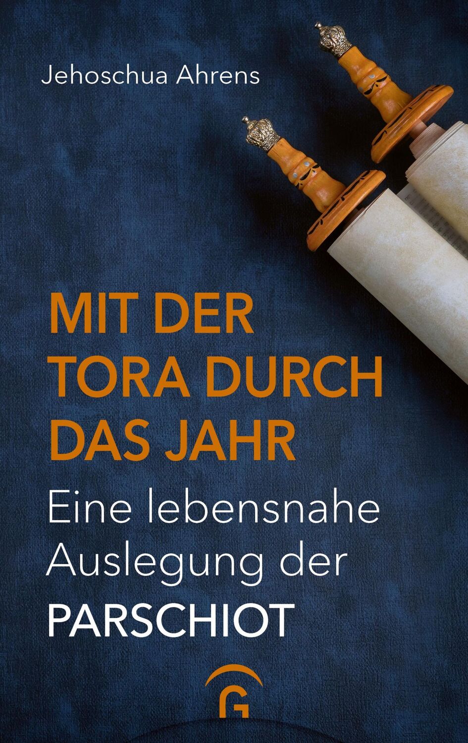 Cover: 9783579071930 | Mit der Tora durch das Jahr | Eine lebensnahe Auslegung der Parschiot