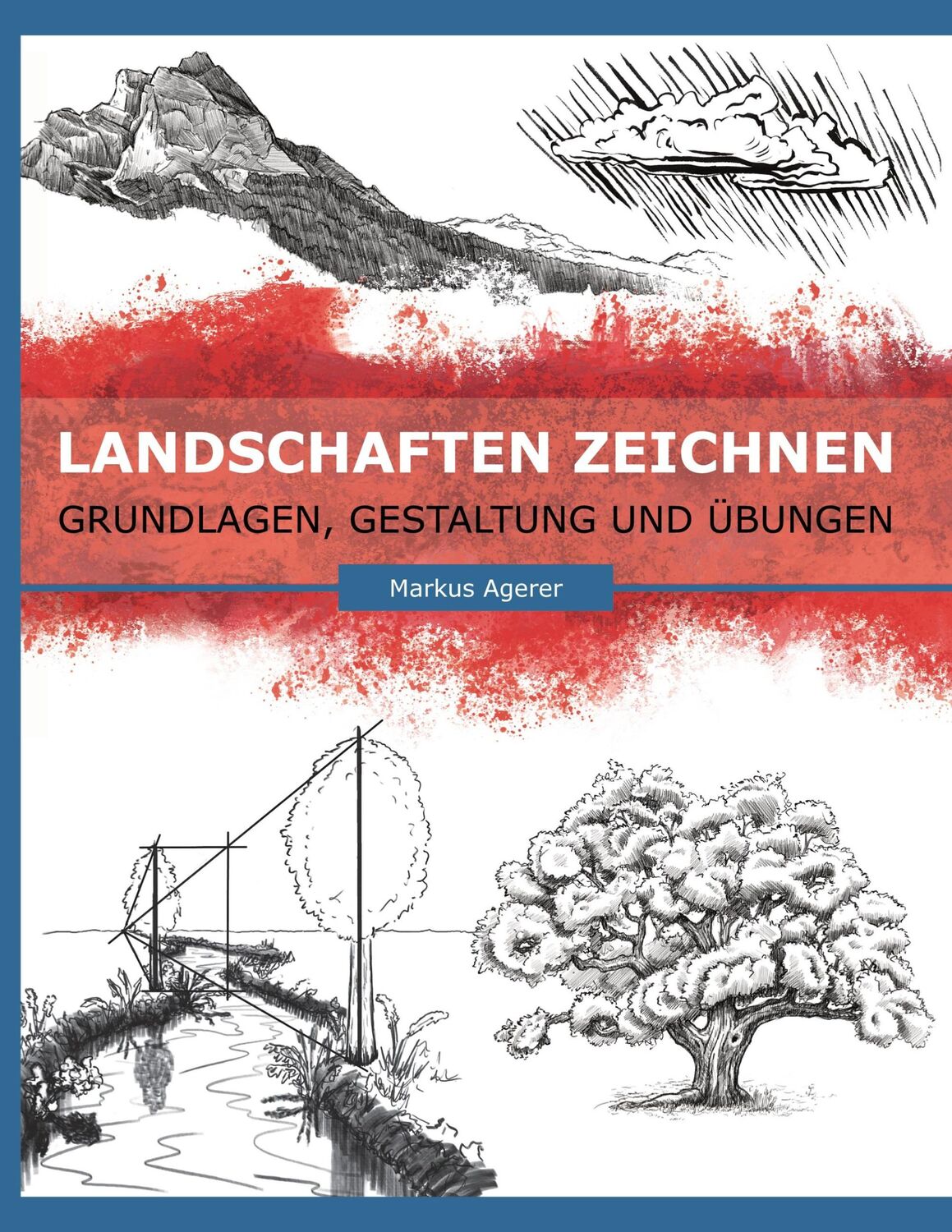 Cover: 9783755774280 | Landschaften Zeichnen | Grundlagen, Gestaltung und Übungen | Agerer