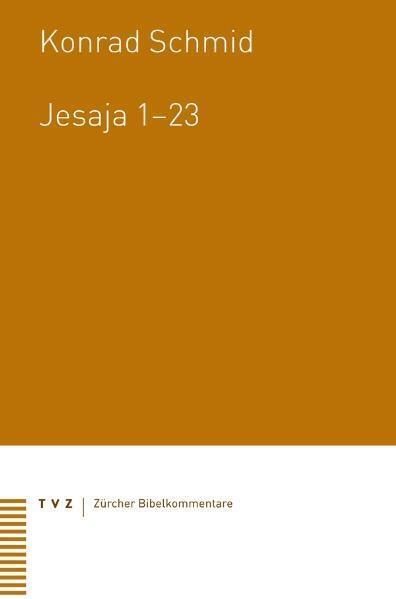 Cover: 9783290176051 | Jesaja 1-23 | Konrad Schmid | Taschenbuch | 164 S. | Deutsch | 2011