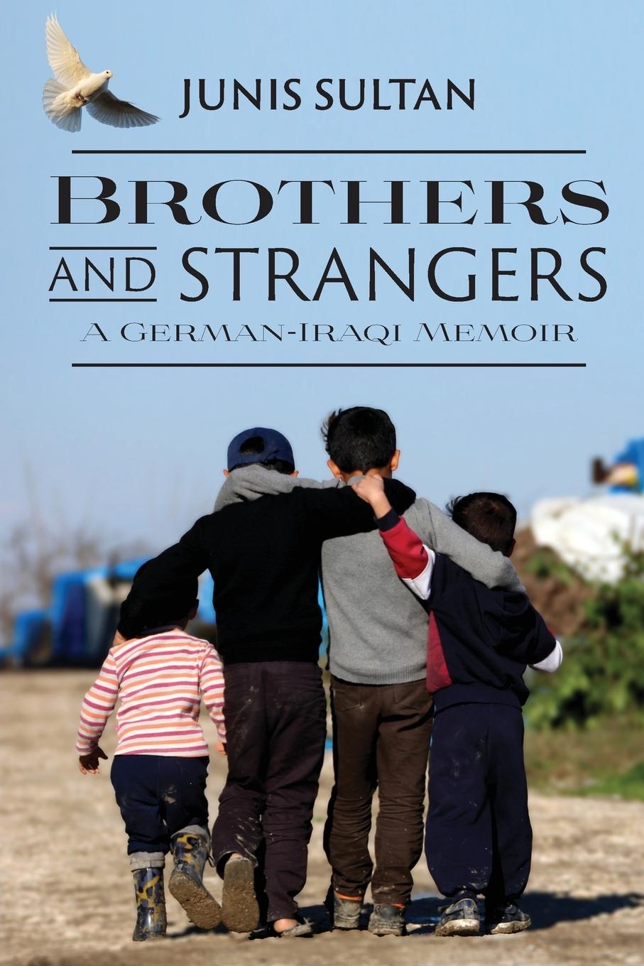 Cover: 9781951565152 | Brothers and Strangers | A German-Iraqi Memoir | Junis Sultan | Buch