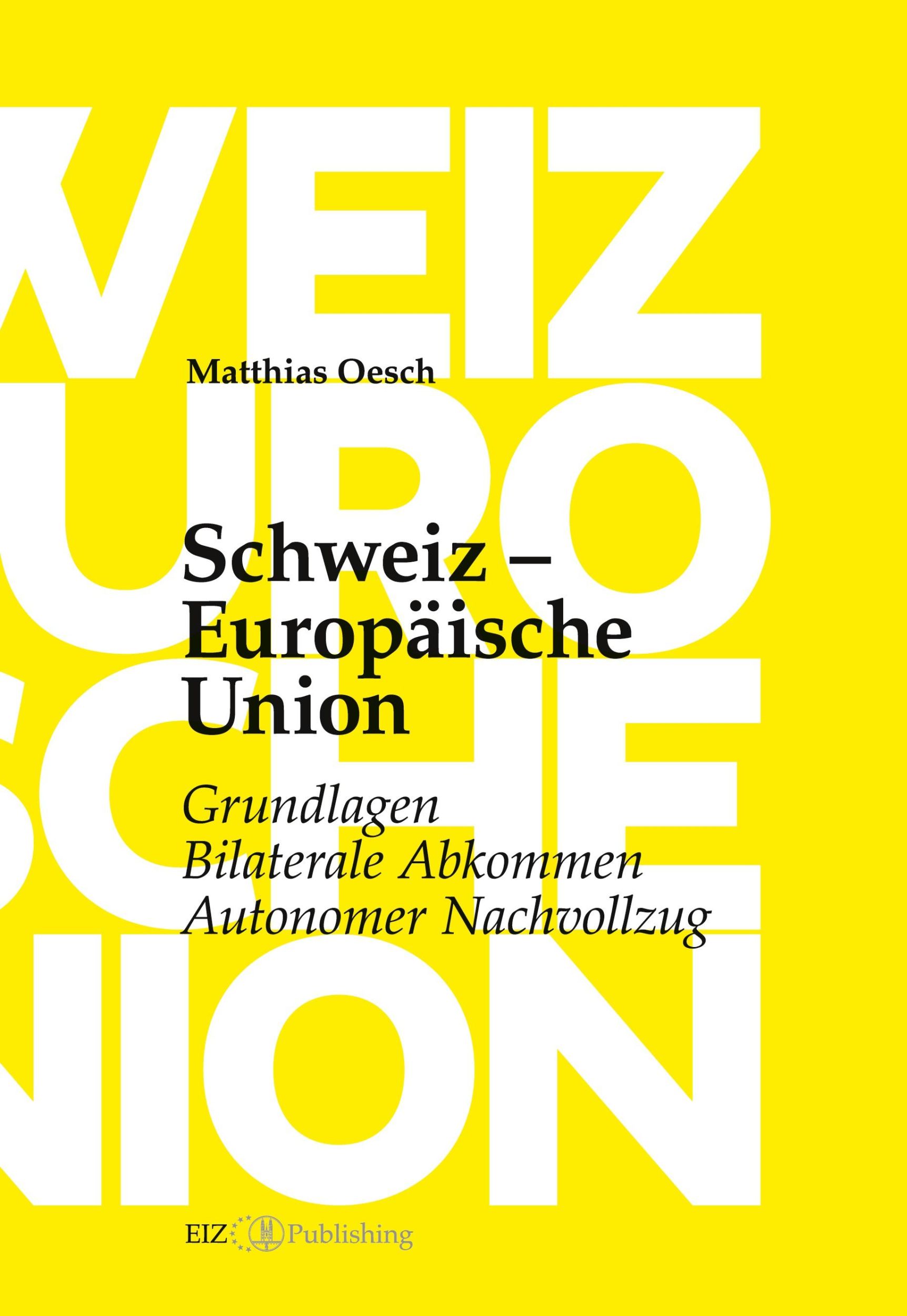 Cover: 9783038052975 | Schweiz ¿ Europäische Union: Grundlagen, Bilaterale Abkommen,...