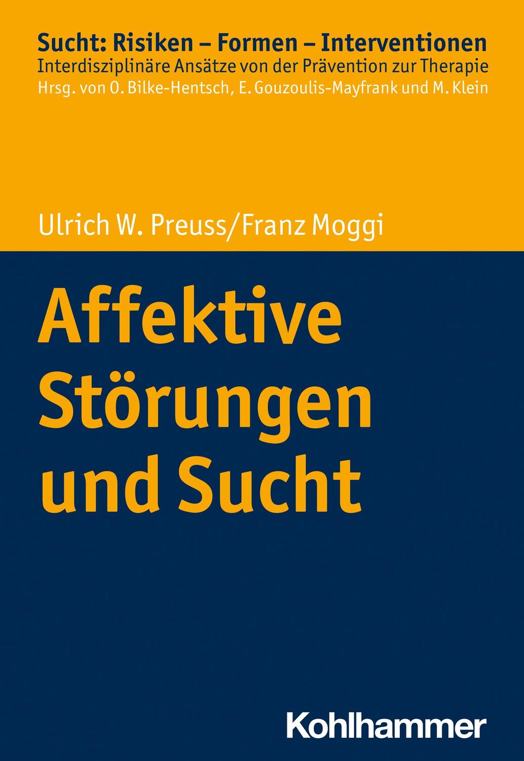 Cover: 9783170406841 | Affektive Störungen und Sucht | Ulrich W. Preuss (u. a.) | Taschenbuch