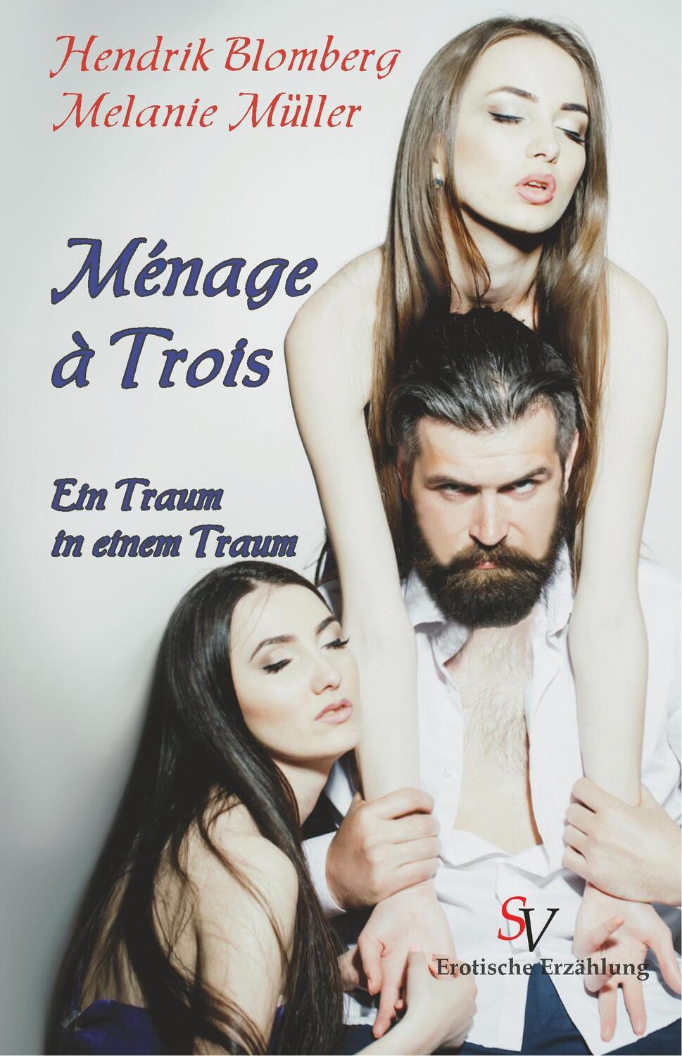 Cover: 9783863320492 | Ménage à trois | Hendrik Blomberg (u. a.) | Taschenbuch | Paperback