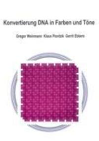 Cover: 9783848253302 | Konvertierung DNA in Farben und Töne | Gregor Weinmann (u. a.) | Buch