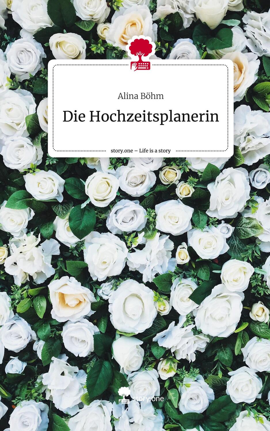 Cover: 9783710864100 | Die Hochzeitsplanerin. Life is a Story - story.one | Alina Böhm | Buch