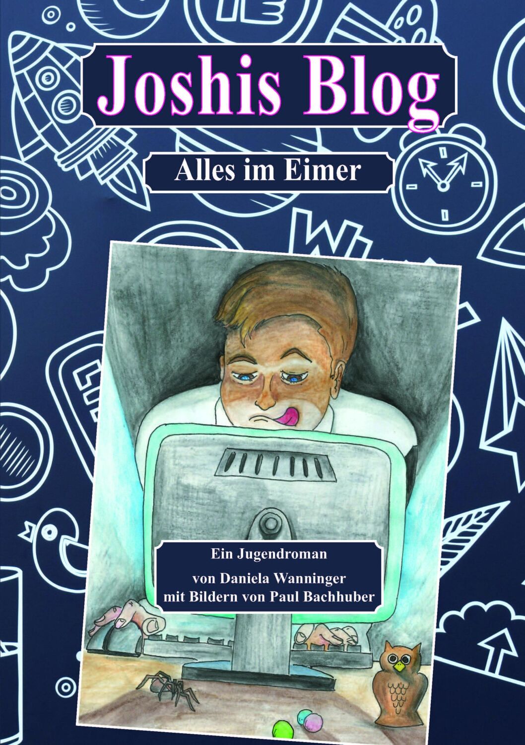 Cover: 9783948397524 | Joshis Blog | Alles im Eimer | Daniela Wanninger | Buch | 124 S.