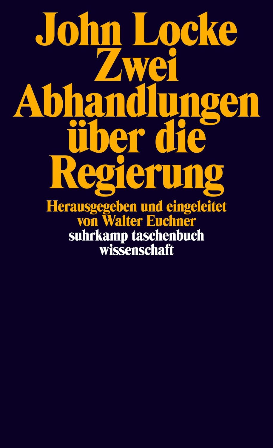 Cover: 9783518278130 | Zwei Abhandlungen über die Regierung | John Locke | Taschenbuch | 2011