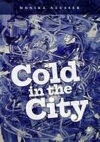 Cover: 9783839153499 | Cold in the City | 40 Geschichten aus dem wahren Leben | Neusser