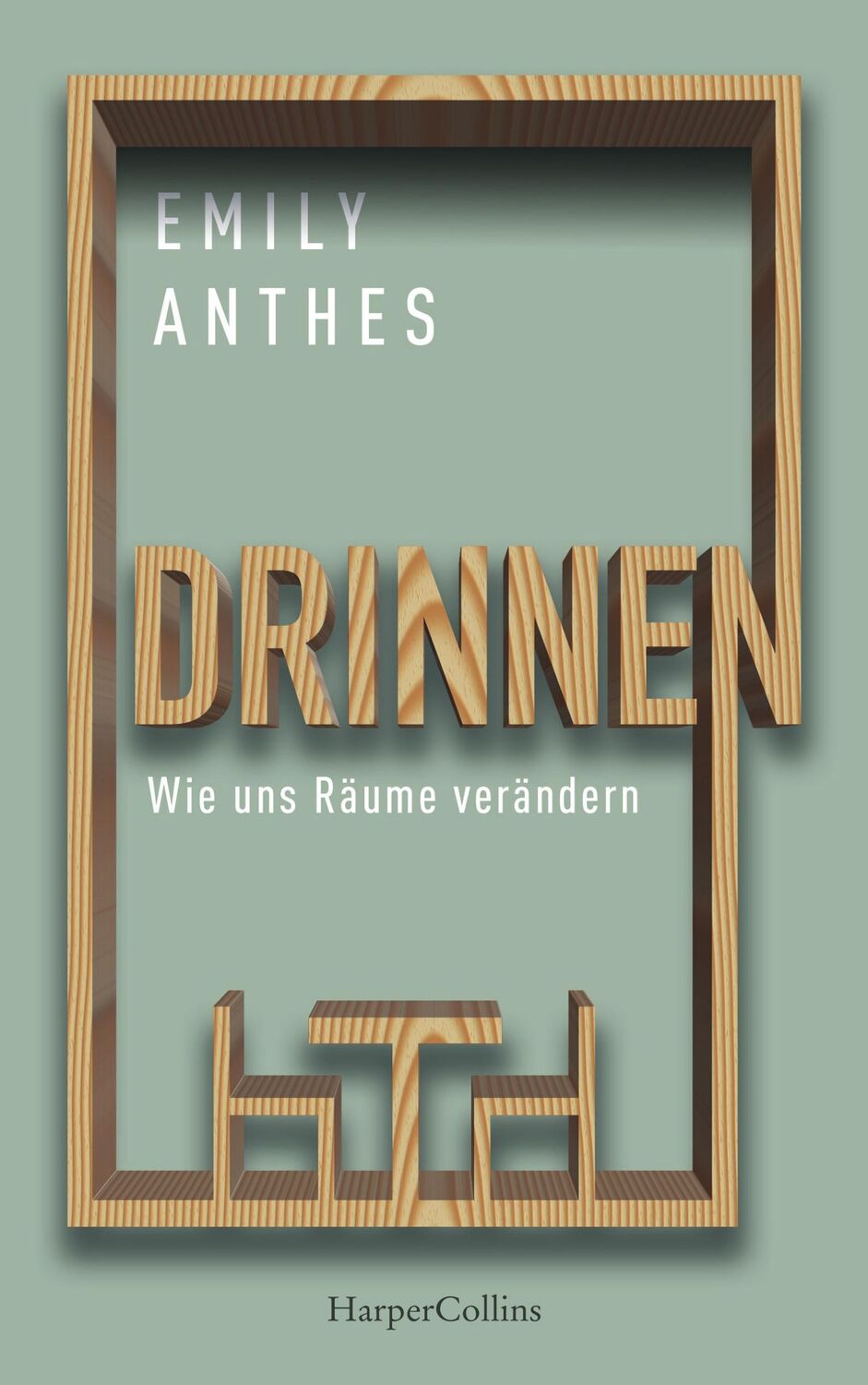 Cover: 9783749901197 | Drinnen - Wie uns Räume verändern | Wie uns Räume verändern | Anthes