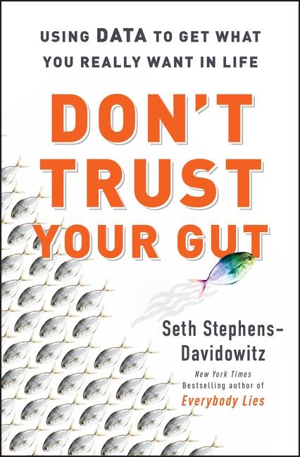 Cover: 9780062880918 | Don't Trust Your Gut | Using Data to Get What You Really Want in Life