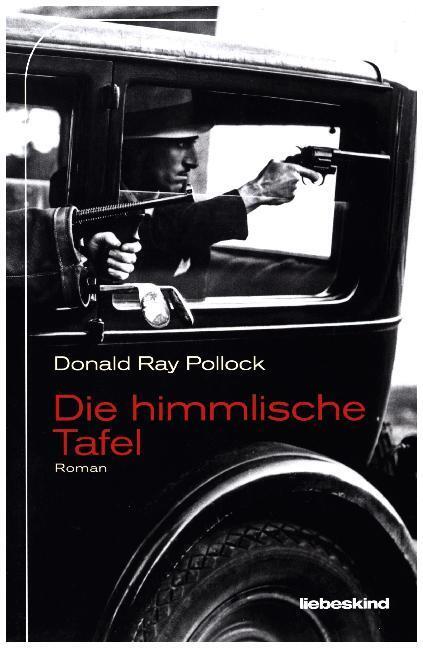 Cover: 9783954380657 | Die himmlische Tafel | Donald Ray Pollock | Buch | 432 S. | Deutsch