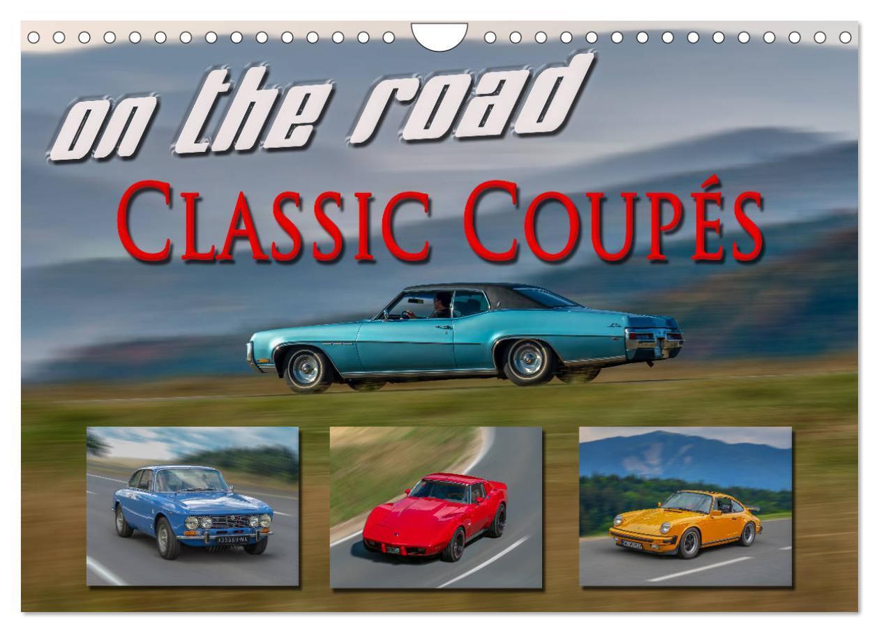 Cover: 9783435278268 | on the road Classic Coupés (Wandkalender 2025 DIN A4 quer),...