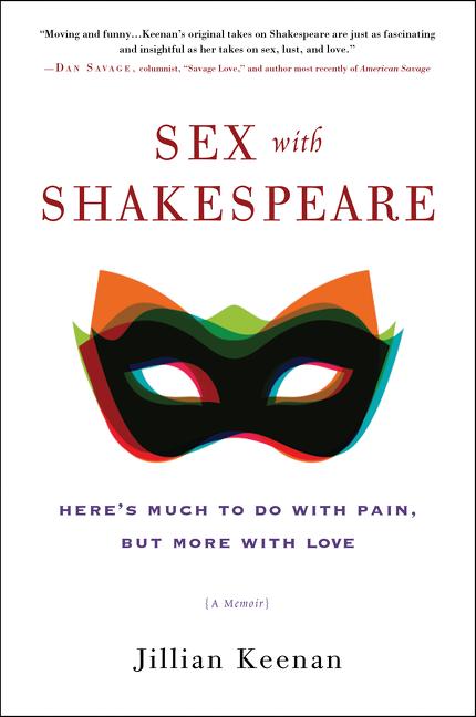 Cover: 9780062378729 | Sex with Shakespeare | Here's Much to Do with Pain, but More with Love