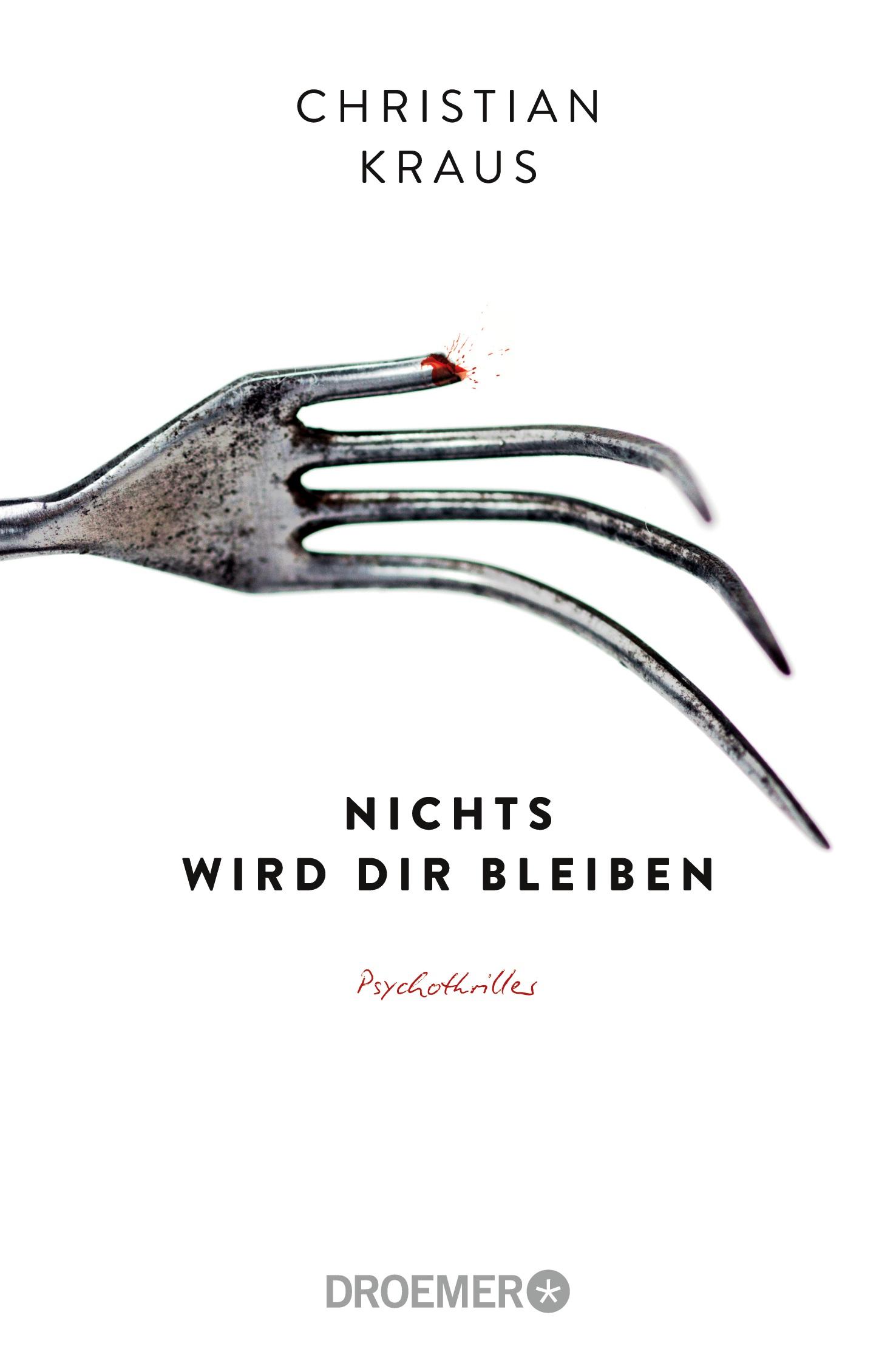 Cover: 9783426307069 | Nichts wird dir bleiben | Psychothriller | Christian Kraus | Buch