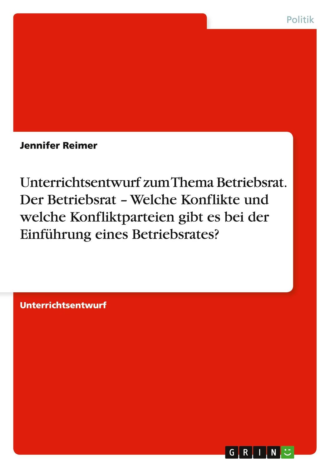 Cover: 9783656884262 | Unterrichtsentwurf zum Thema Betriebsrat. Der Betriebsrat ¿ Welche...