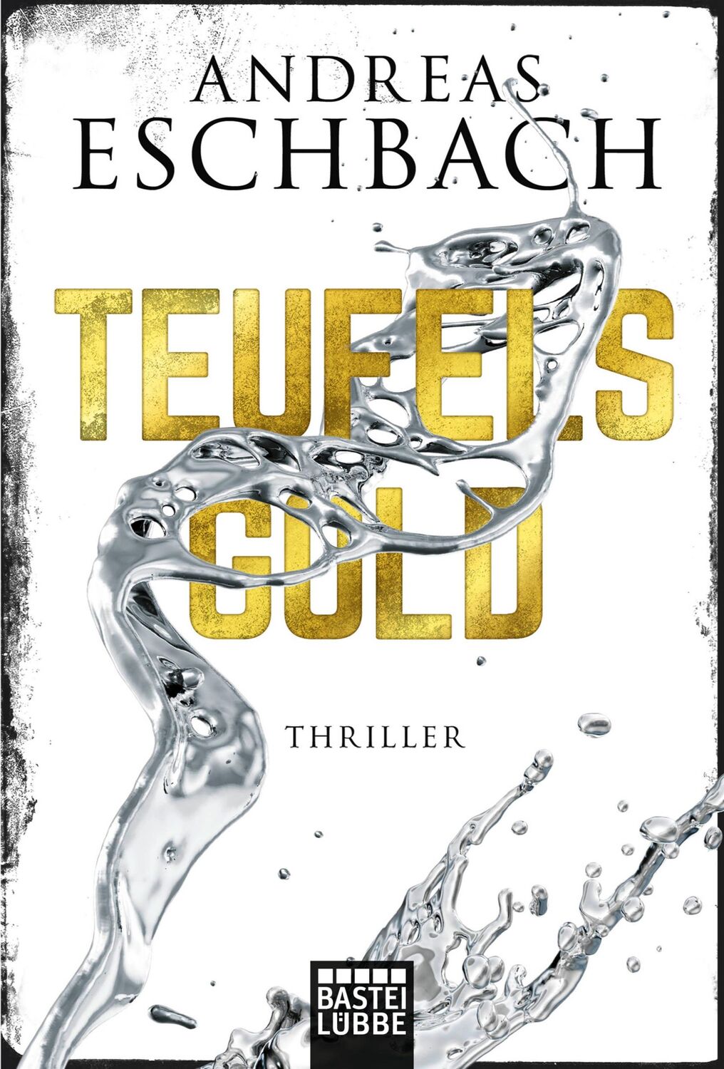 Cover: 9783404177271 | Teufelsgold | Thriller | Andreas Eschbach | Taschenbuch | 512 S.