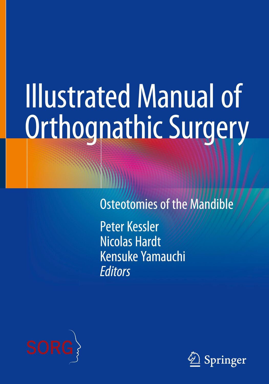 Cover: 9783031069772 | Illustrated Manual of Orthognathic Surgery | Peter Kessler (u. a.) | x