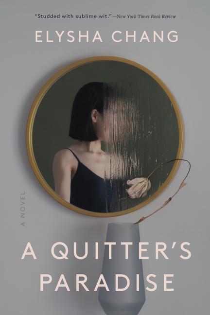 Cover: 9781638931614 | A Quitter's Paradise | Elysha Chang | Taschenbuch | Englisch | 2024