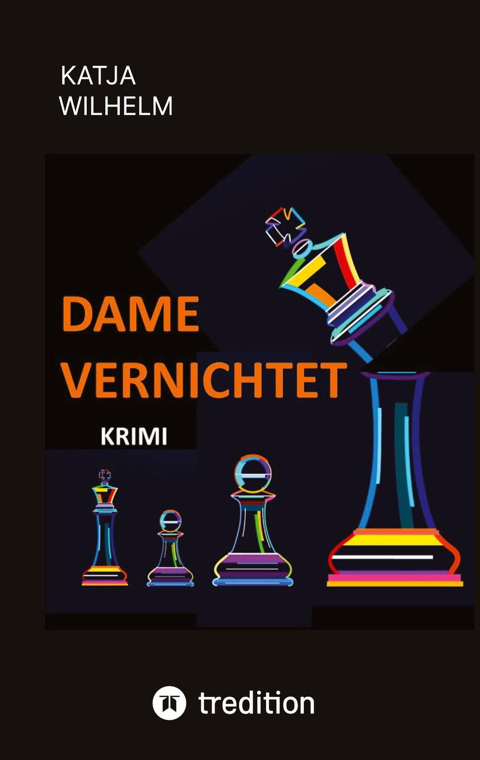 Cover: 9783347957381 | Dame vernichtet | Band 2 der Krimireihe »BEWEIS_LAST« | Katja Wilhelm