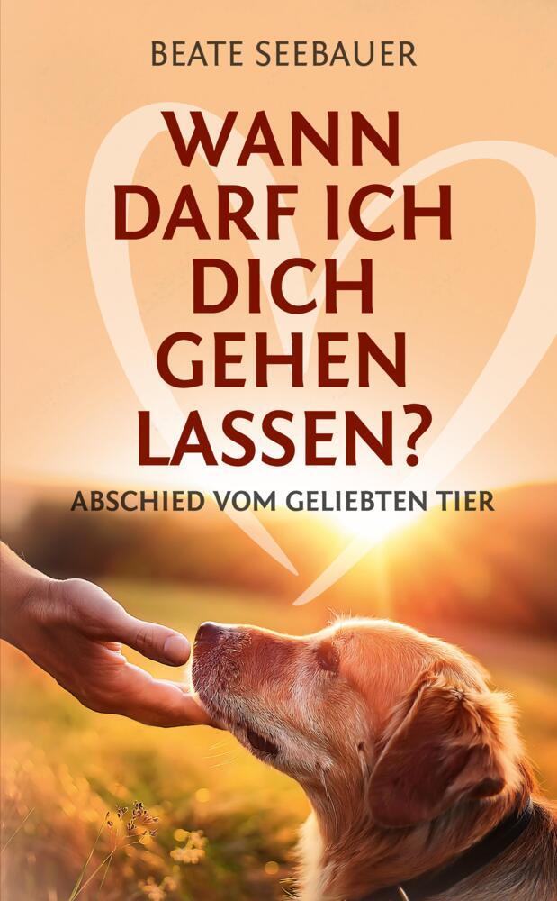 Cover: 9783384423405 | Wann darf ich dich gehen lassen? Wenn unsere Tiere uns verlassen:...