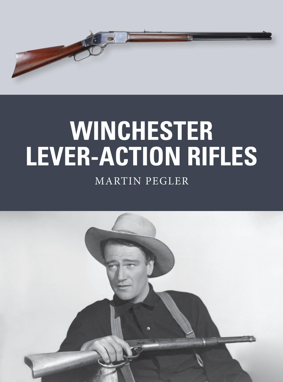 Cover: 9781472806574 | Winchester Lever-Action Rifles | Martin Pegler | Taschenbuch | 2015