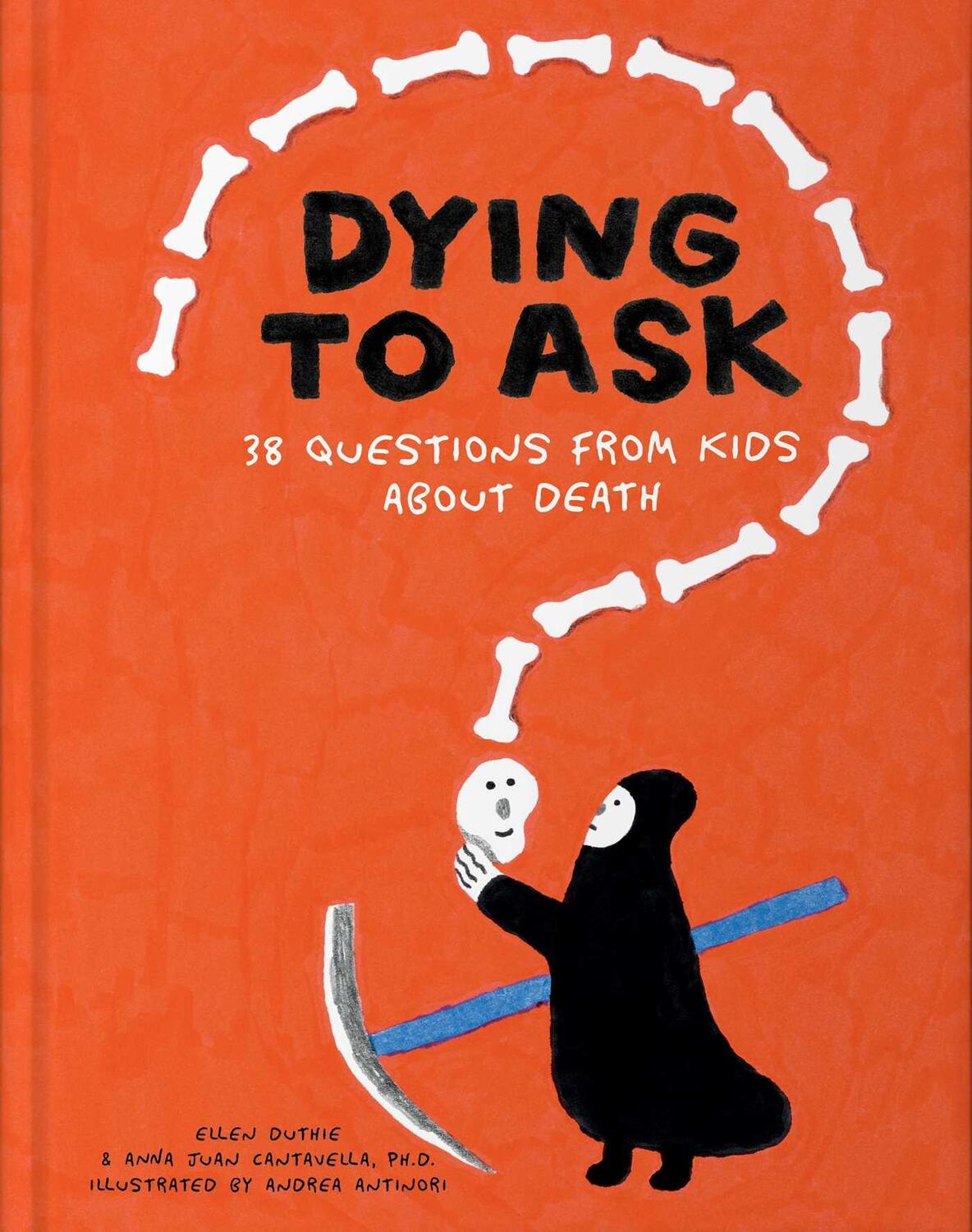 Cover: 9781962098069 | Dying to Ask | 38 Questions from Kids about Death | Duthie (u. a.)