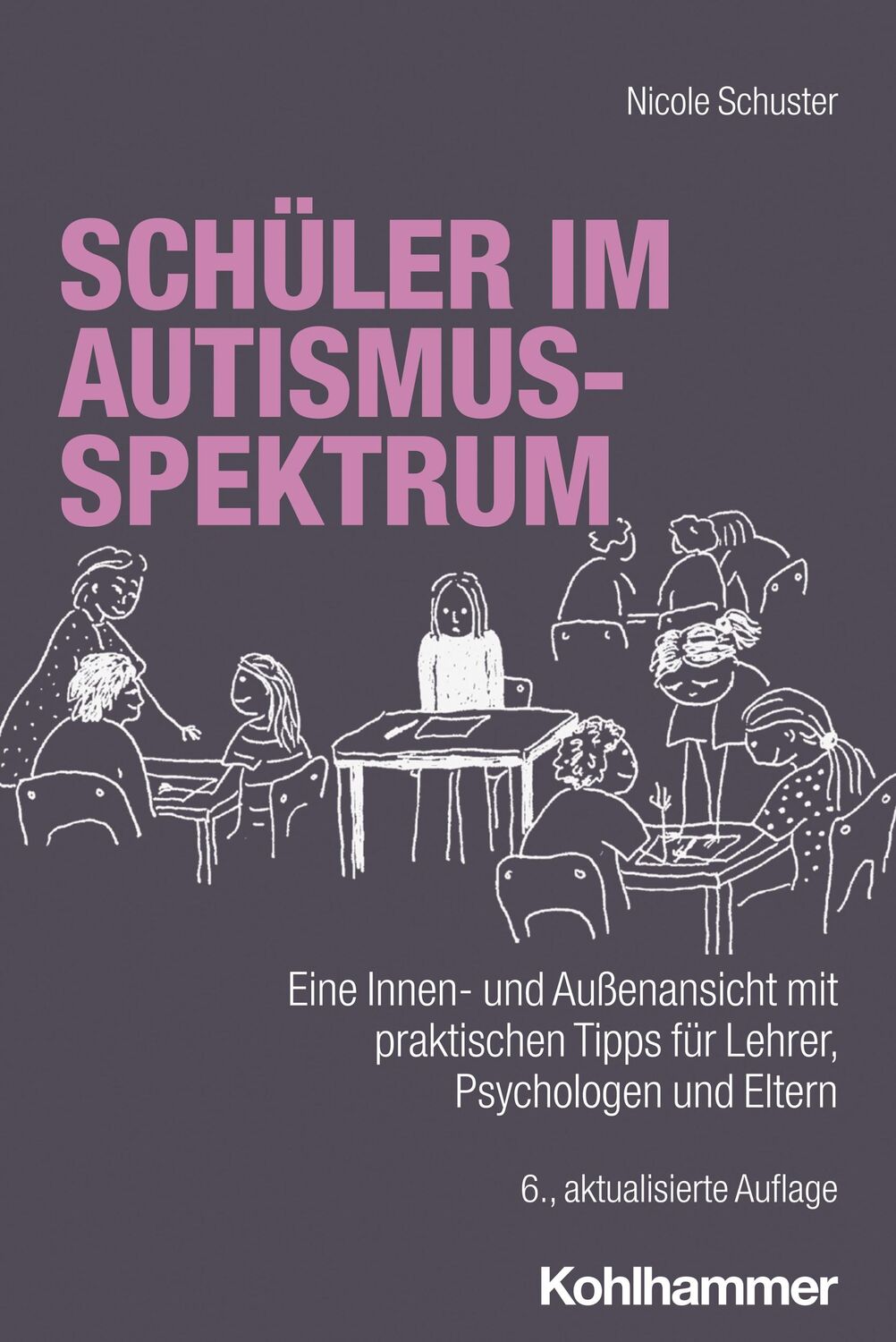 Cover: 9783170441477 | Schüler im Autismus-Spektrum | Nicole Schuster | Taschenbuch | 154 S.