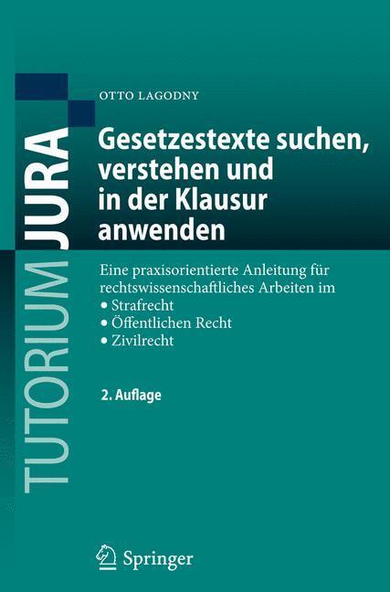 Cover: 9783642312434 | Gesetzestexte suchen, verstehen und in der Klausur anwenden | Lagodny