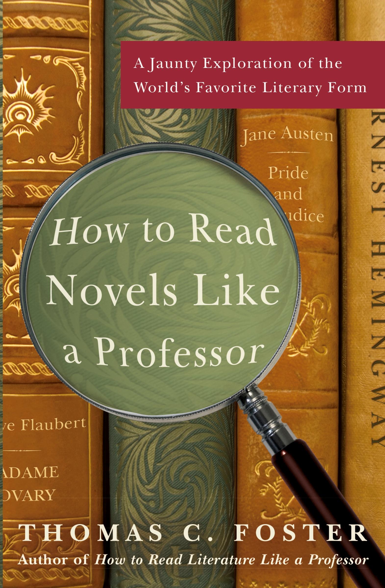 Cover: 9780061340406 | How to Read Novels Like a Professor | Thomas C Foster | Taschenbuch