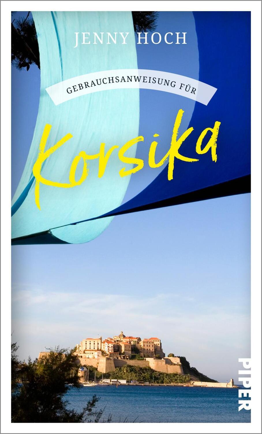 Cover: 9783492277648 | Gebrauchsanweisung für Korsika | Jenny Hoch | Taschenbuch | 224 S.