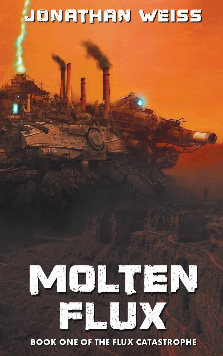 Cover: 9780645773002 | Molten Flux | Book One of The Flux Catastrophe | Jonathan Weiss | Buch