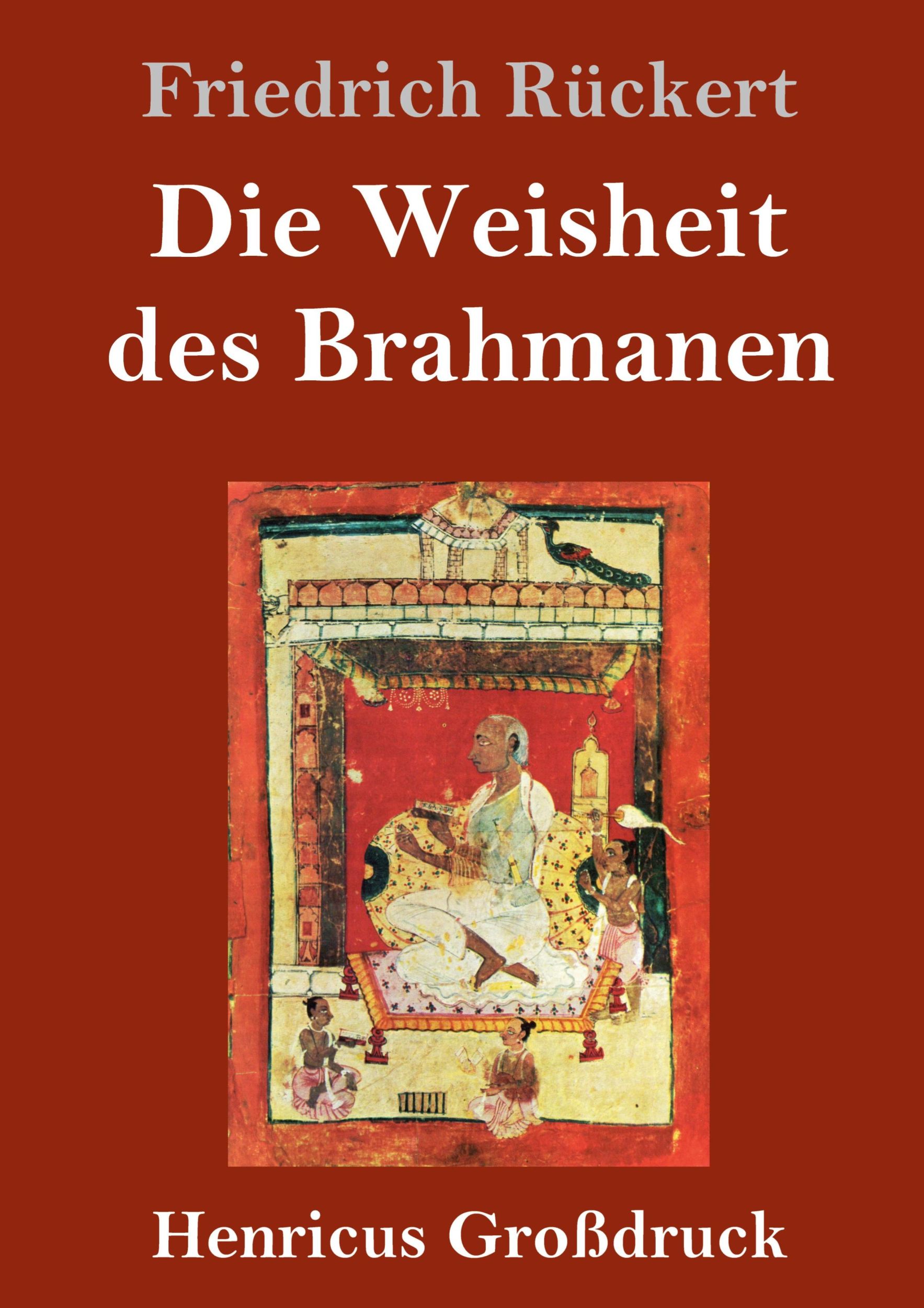 Cover: 9783847845843 | Die Weisheit des Brahmanen (Großdruck) | Friedrich Rückert | Buch