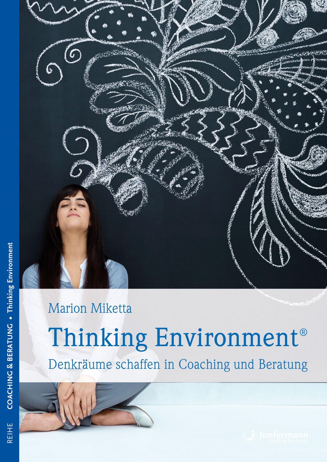 Cover: 9783955717599 | Thinking Environment | Denkräume schaffen in Coaching und Beratung