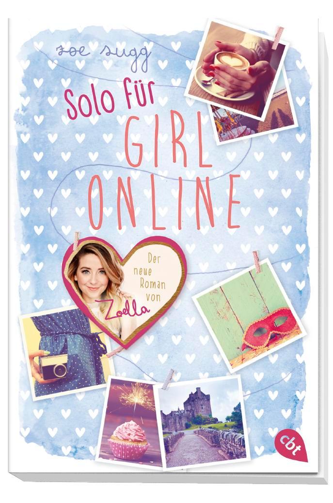 Bild: 9783570312476 | Solo für Girl Online | Zoe Sugg alias Zoella | Taschenbuch | 416 S.