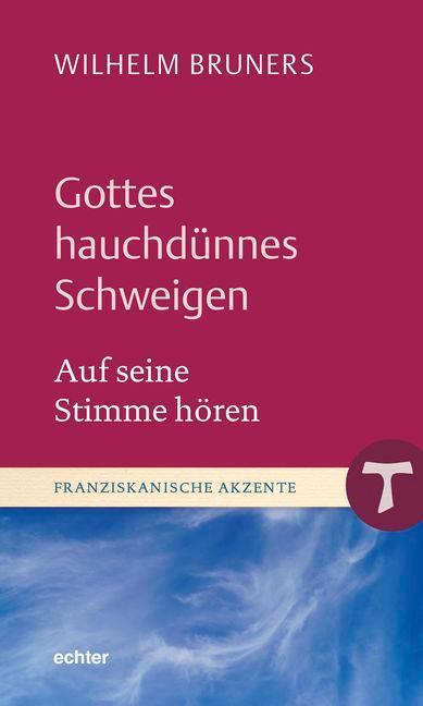 Cover: 9783429053802 | Gottes hauchdünnes Schweigen | Auf seine Stimme hören | Bruners | Buch