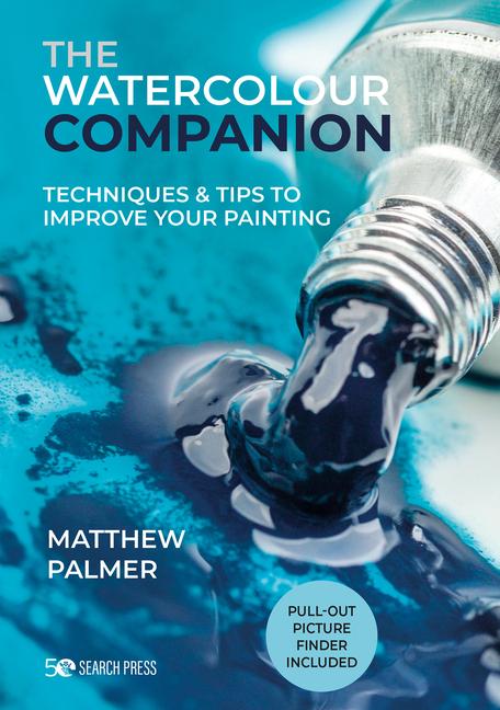 Cover: 9781782219484 | The Watercolour Companion | Techniques &amp; Tips to Improve Your Painting