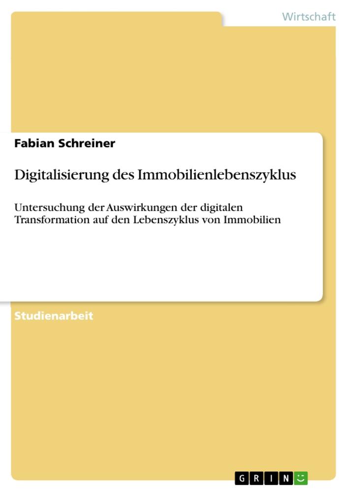 Cover: 9783963568770 | Digitalisierung des Immobilienlebenszyklus | Fabian Schreiner | Buch