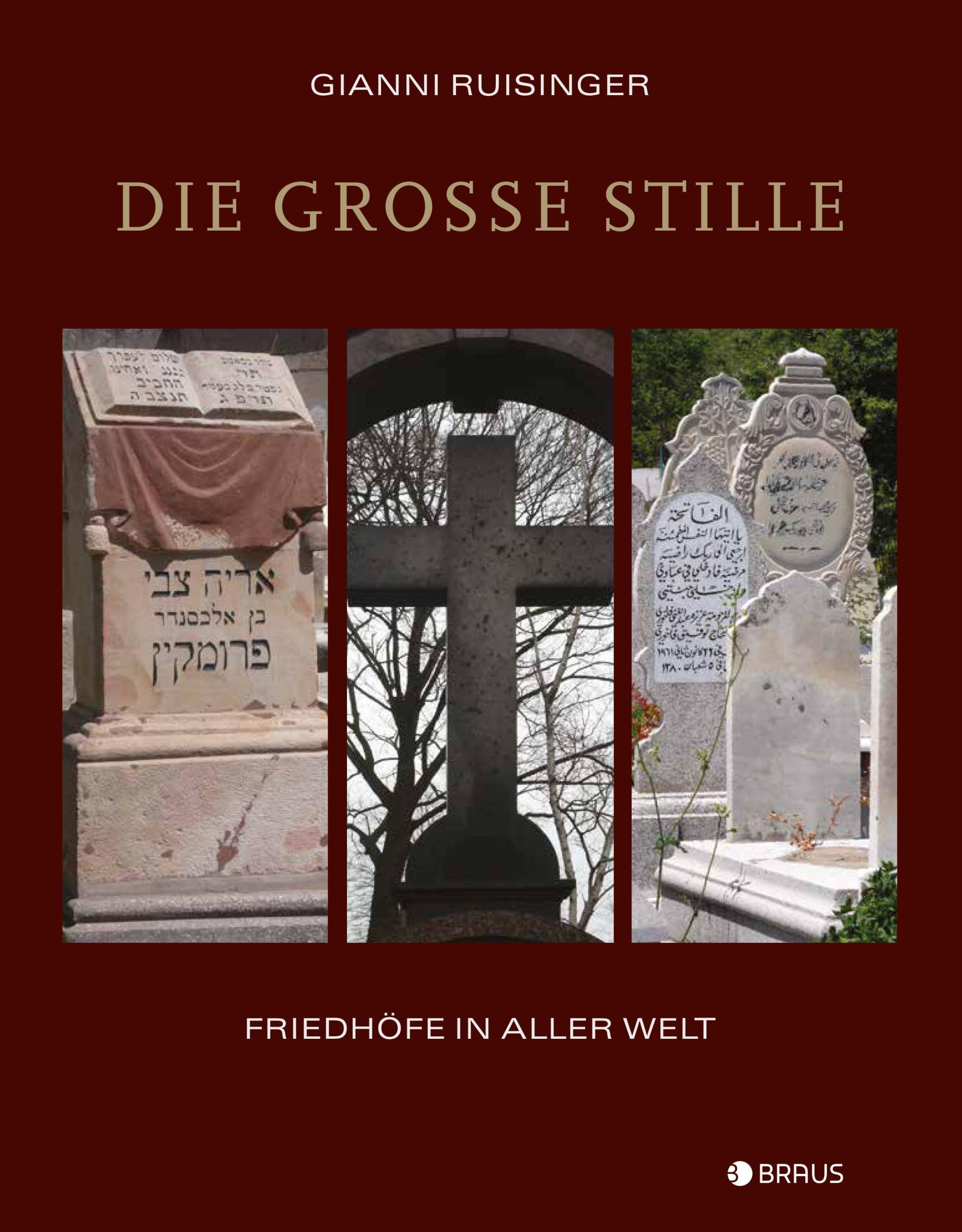 Cover: 9783862281824 | Die große Stille | Friedhöfe in aller Welt | Gianni Ruisinger | Buch