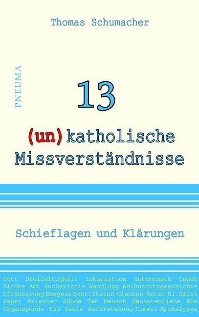 Cover: 9783942013512 | 13 (un)katholische Missverständnisse | Schieflagen und Klärungen